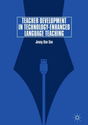 Teacher Development in Technology-Enhanced Lang... 3319757105 Book Cover