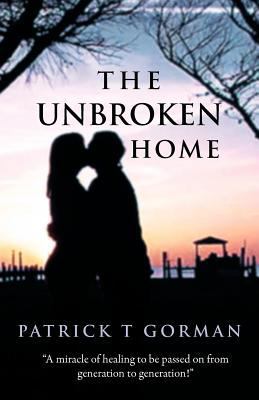 The Unbroken Home 1449764126 Book Cover