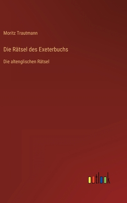 Die Rätsel des Exeterbuchs: Die altenglischen R... [German] 3368617931 Book Cover