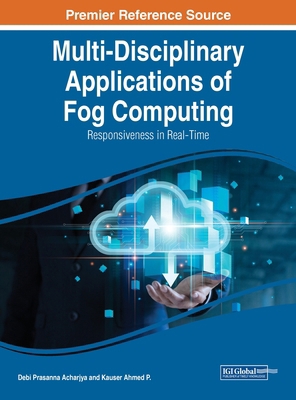 Multi-Disciplinary Applications of Fog Computin... 1668444666 Book Cover