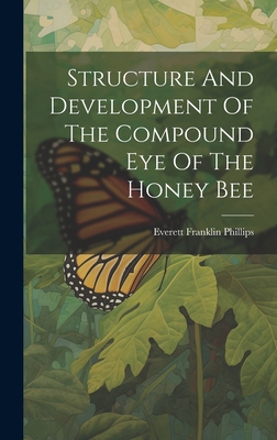Structure And Development Of The Compound Eye O... 1019715138 Book Cover