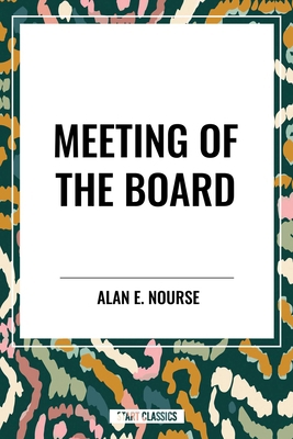 Meeting of the Board B0D48BQ7SQ Book Cover
