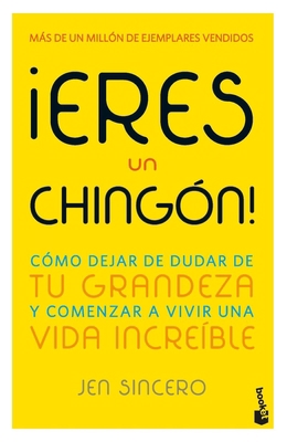 ¡Eres Un Chingón! / You Are a Badass! (Spanish ... [Spanish] 6073903405 Book Cover