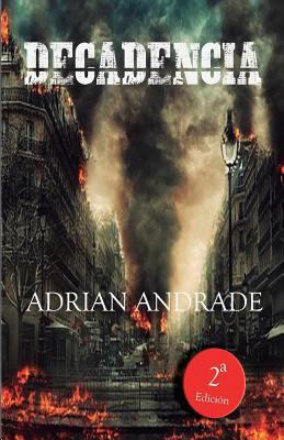 Decadencia [Spanish] 1726836606 Book Cover