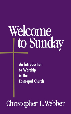 Welcome to Sunday: An Introduction to Worship i... 0819219150 Book Cover