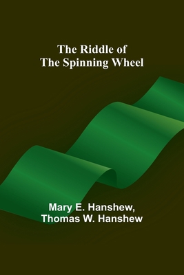 The Riddle of the Spinning Wheel 9357928561 Book Cover