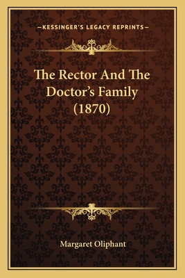 The Rector And The Doctor's Family (1870) 1165088959 Book Cover