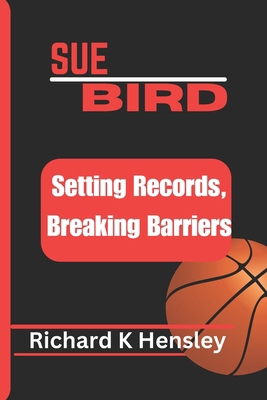 Sue Bird: Setting Records, Breaking Barriers            Book Cover