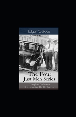 The Four Just Men Original Edition(Annotated) B091F5RHHZ Book Cover
