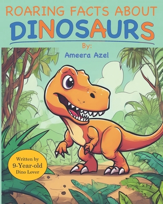 Roaring Facts About Dinosaurs B0DDWLF6TT Book Cover