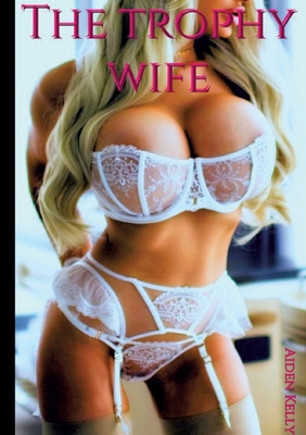 The trophy wife [German] 3384126238 Book Cover