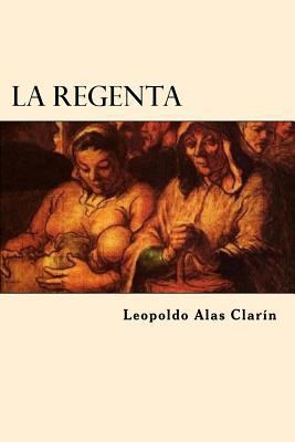 La Regenta (Spanish Edition) [Spanish] 1545164967 Book Cover