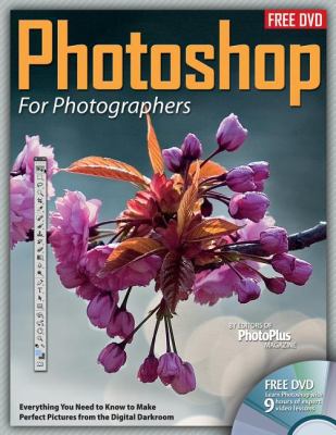 Photoshop for Photographers: Everything You Nee... 1565237218 Book Cover