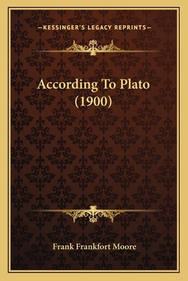 According To Plato (1900) 1164558501 Book Cover