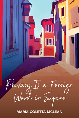 Privacy Is a Foreign Word in Supino 1771339624 Book Cover