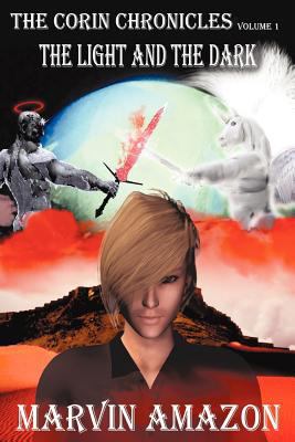 The Corin Chronicles: Volume 1: The Light and t... 095729851X Book Cover