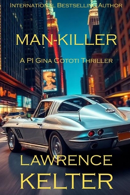 Man-Killer: A Gina Cototi Private Eye Thriller B0H457WJDC Book Cover