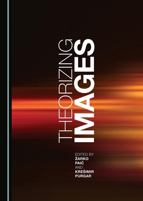 Theorizing Images 1443888001 Book Cover