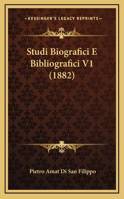 Studi Biografici E Bibliografici V1 (1882) [Italian] 1169140637 Book Cover