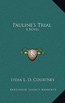 Pauline's Trial 1163519138 Book Cover