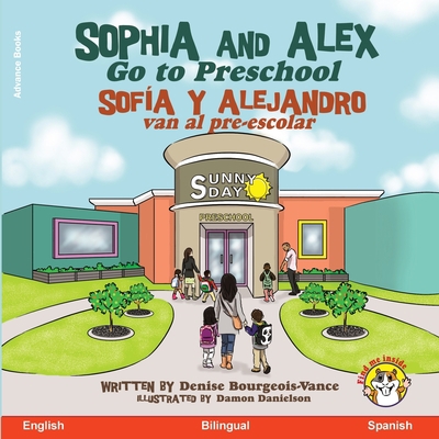 Sophia and Alex Go to Preschool / Sofía y Aleja... [Spanish] 1951827031 Book Cover