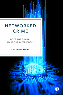 Networked Crime: Does the Digital Make the Diff... 152921811X Book Cover