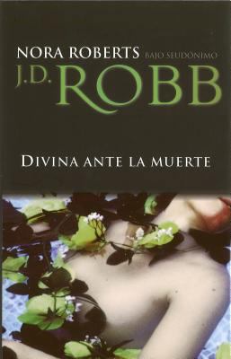 Divina Ante la Muerte = Glory in Death [Spanish] 8496575985 Book Cover