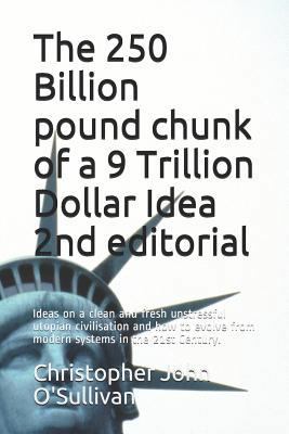 The 250 Billion pound chunk of a 9 Trillion Dol... 1718082665 Book Cover