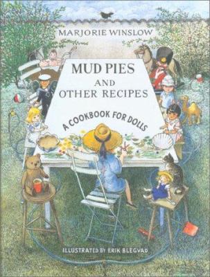 Mud Pies and Other Recipes: A Cookbook for Dolls 0802787673 Book Cover