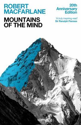 Mountains Of The Mind: A History Of A Fascination 1783786795 Book Cover