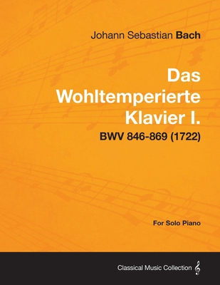 Das Wohltemperierte Klavier I. For Solo Piano -... 1447476824 Book Cover