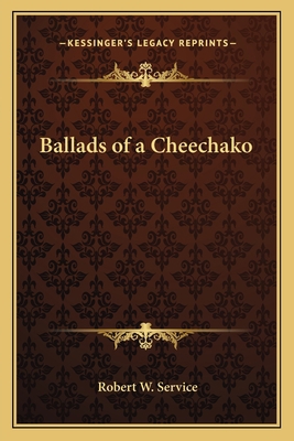 Ballads of a Cheechako 1162643145 Book Cover