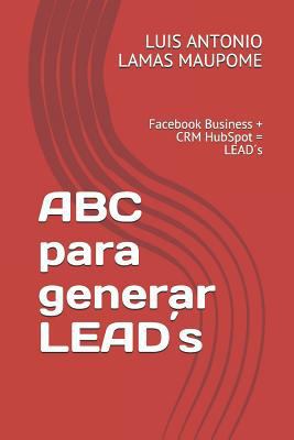 ABC Para Generar Lead´s: Facebook Business + Cr... [Spanish] 1798889064 Book Cover