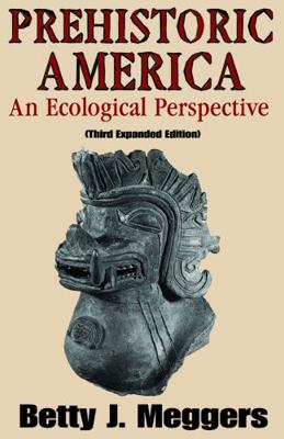Prehistoric America: An Ecological Perspective 0202363368 Book Cover