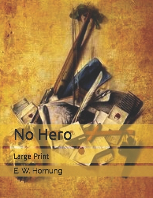 No Hero: Large Print 1690955937 Book Cover