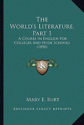 The World's Literature, Part 1: A Course In Eng... 116515644X Book Cover