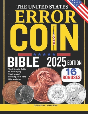 The United States Error Coin Bible: The Ultimat... B0F141SJ2F Book Cover