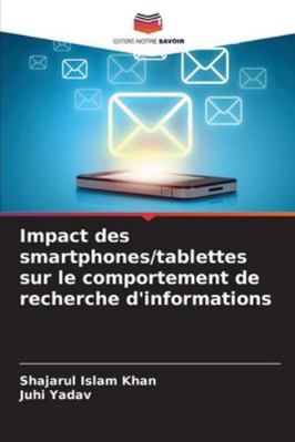 Impact des smartphones/tablettes sur le comport... [French] 6208750806 Book Cover