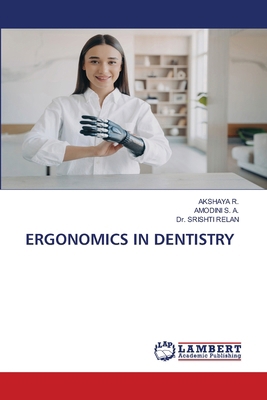 Ergonomics in Dentistry 6208490715 Book Cover