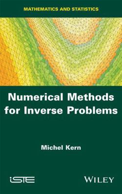 Numerical Methods for Inverse Problems 1848218184 Book Cover