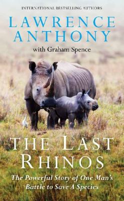 The Last Rhinos: The Powerful Story of One Man'... 0283071621 Book Cover