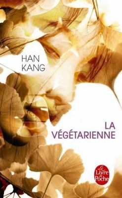 La Vegetarienne [French] 2253067903 Book Cover