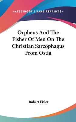 Orpheus And The Fisher Of Men On The Christian ... 1161501274 Book Cover