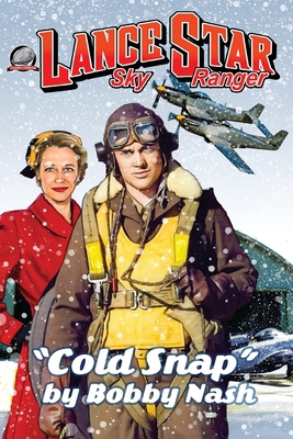 Lance Star Sky Ranger Cold Snap 1953589863 Book Cover