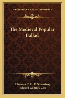 The Medieval Popular Ballad 1163274097 Book Cover