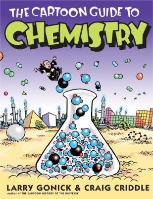 The Cartoon Guide to Chemistry 1417689641 Book Cover