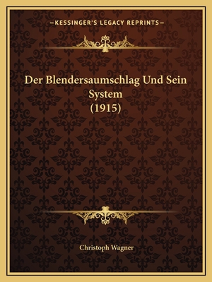 Der Blendersaumschlag Und Sein System (1915) [German] 1167658442 Book Cover