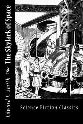 The Skylark of Space 1499389531 Book Cover