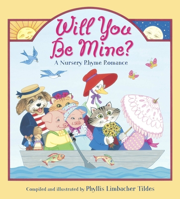 Will You Be Mine?: A Nursery Rhyme Romance 1580892450 Book Cover