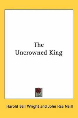 The Uncrowned King 1432600346 Book Cover